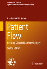 Patient Flow Reducing Delay In Healthcare Delivery 2nd Edition Randolph Hall