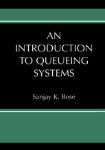 An Introduction To Queueing Systems 1st Edition Sanjay K Bose Auth