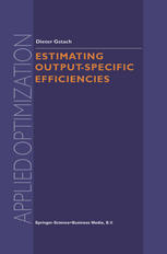 Estimating Outputspecific Efficiencies 1st Edition Dieter Gstach Auth