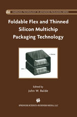 Foldable Flex And Thinned Silicon Multichip Packaging Technology 1st Edition John W Balde Auth