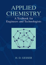 Applied Chemistry A Textbook For Engineers And Technologists H D Gesser Auth