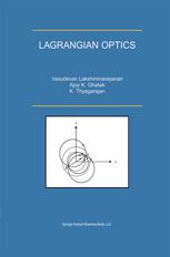 Lagrangian Optics 1st Edition Vasudevan Lakshminarayanan Ajoy K Ghatak