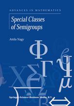 Special Classes Of Semigroups 1st Edition Attila Nagy Auth