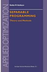 Separable Programming Theory And Methods 1st Edition Stefan M Stefanov Auth
