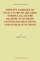 Infinite Families Of Exact Sums Of Squares Formulas Jacobi Elliptic Functions Continued Fractions And Schur Functions 1st Edition Stephen C Milne Auth