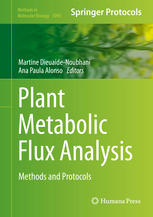 Plant Metabolic Flux Analysis Methods And Protocols 1st Edition Martine Dieuaidenoubhani