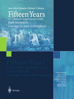Fifteen Years Of Clinical Experience With Hydroxyapatite Coatings In Joint Arthroplasty 1st Edition Jeanalain Epinette Md