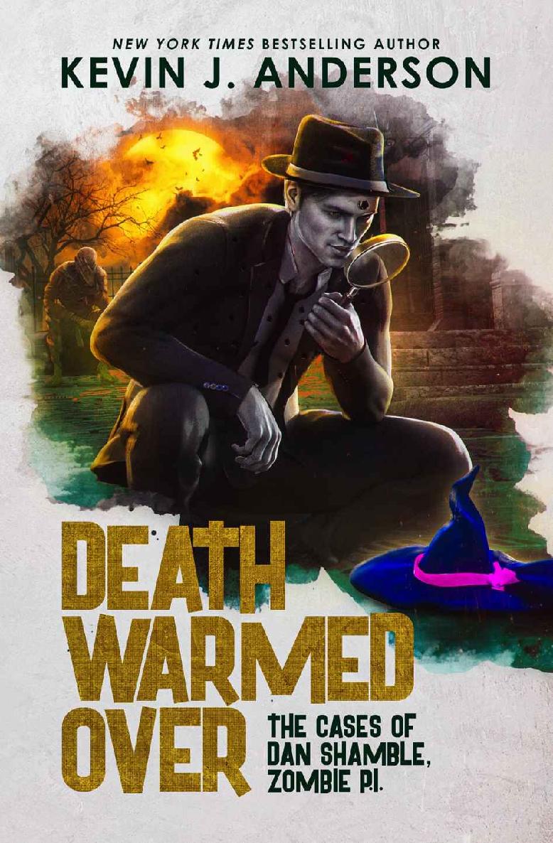 Death Warmed Over Dan Shamble Zombie Pi Book 1 Kevin J Anderson