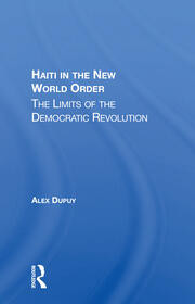 Haiti In The New World Order The Limits Of The Democratic Revolution 1 Ebook Alex Dupuy