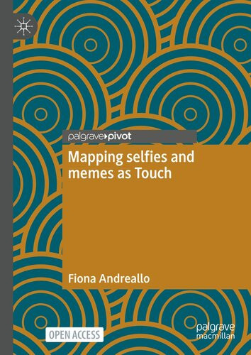 Mapping Selfies And Memes As Touch Fiona Andreallo