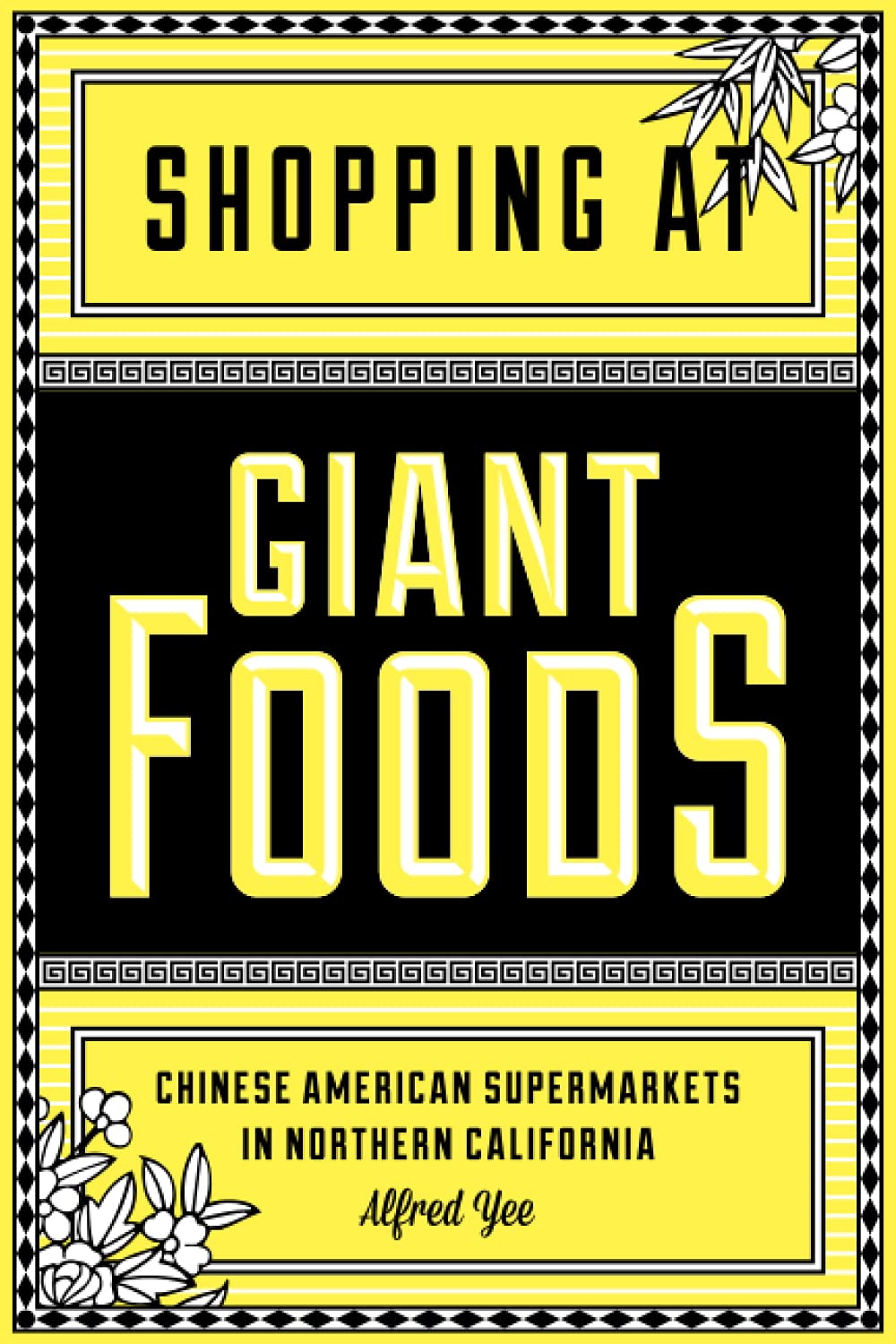 Shopping At Giant Foods Chinese American Supermarkets In Northern California Alfred Yee