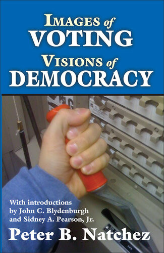 Images Of Votingvisions Of Democracy Peter Natchez