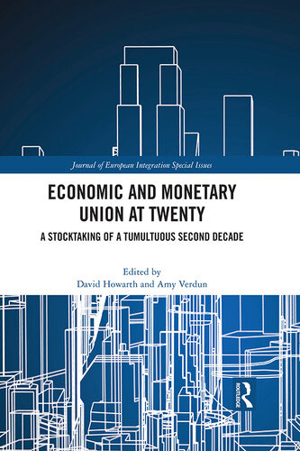 Economic And Monetary Union At Twenty A Stocktaking Of A Tumultuous Second Decade David Howarth Amy Verdun