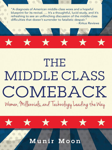The Middle Class Comeback Women Millennials And Technology Leading The Way Munir Moon