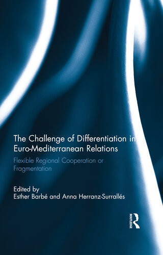 The Challenge Of Differentiation In Euromediterranean Relations Esther Barb