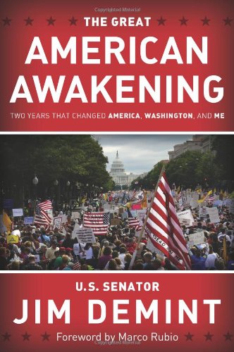 The Great American Awakening Two Years That Changed America Washington And Me Jim Demint