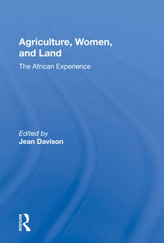 Agriculture Women And Land The African Experience Jean Davison