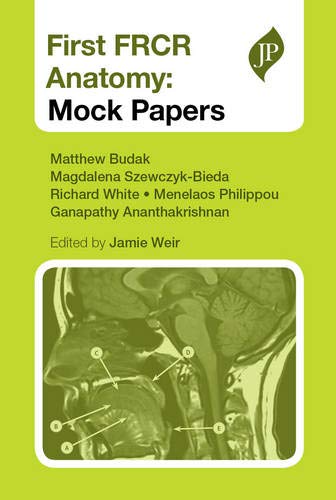 First Frcr Anatomy Mock Papers 1st Edition Jamie Weir Editor