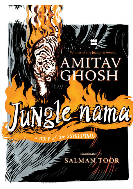 Jungle Nama A Story Of The Sundarban Amitav Ghosh Salman Toor