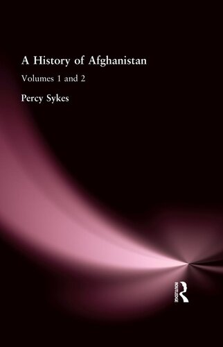 A History Of Afghanistan Volumes 1 And 2 1940 2005 Reed 2005 Percy Sykes