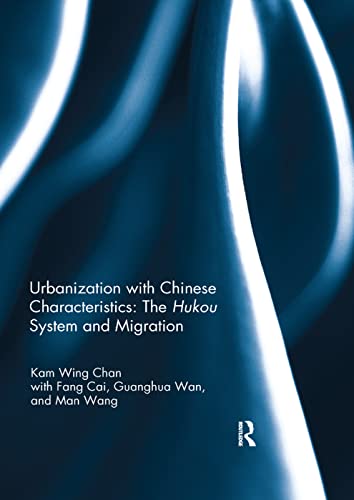 Urbanization With Chinese Characteristics The Hukou System And Migration Kam Wing Chan
