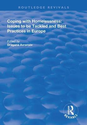 Coping With Homelessness Issues To Be Tackled And Best Practices In Europe Dragana Avramov