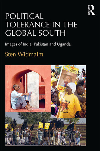 Political Tolerance In The Global South Images Of India Pakistan And Uganda Sten Widmalm
