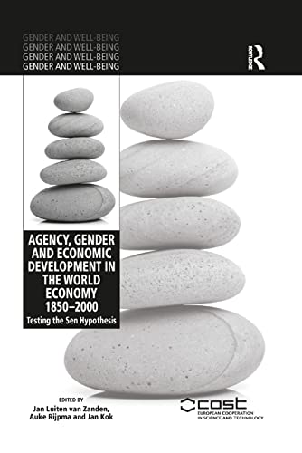 Agency Gender And Economic Development In The World Economy 18502000 Testing The Sen Hypothesis Jan Luiten Van Zanden