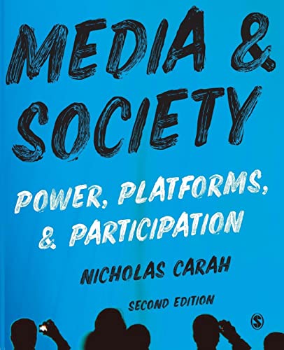 Media And Society Power Platforms And Participation 2nd Edition Nicholas Carah