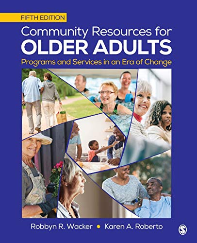 Community Resources For Older Adults Programs And Services In An Era Of Change 5th Edition Robbyn R Wacker