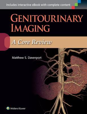 Genitourinary Imaging A Core Review Matthew Davenport