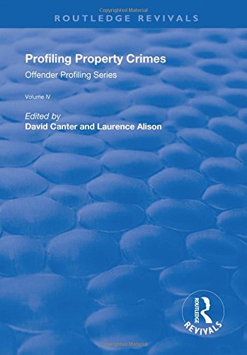 Profiling Property Crimes David V Canter Laurence J Alison