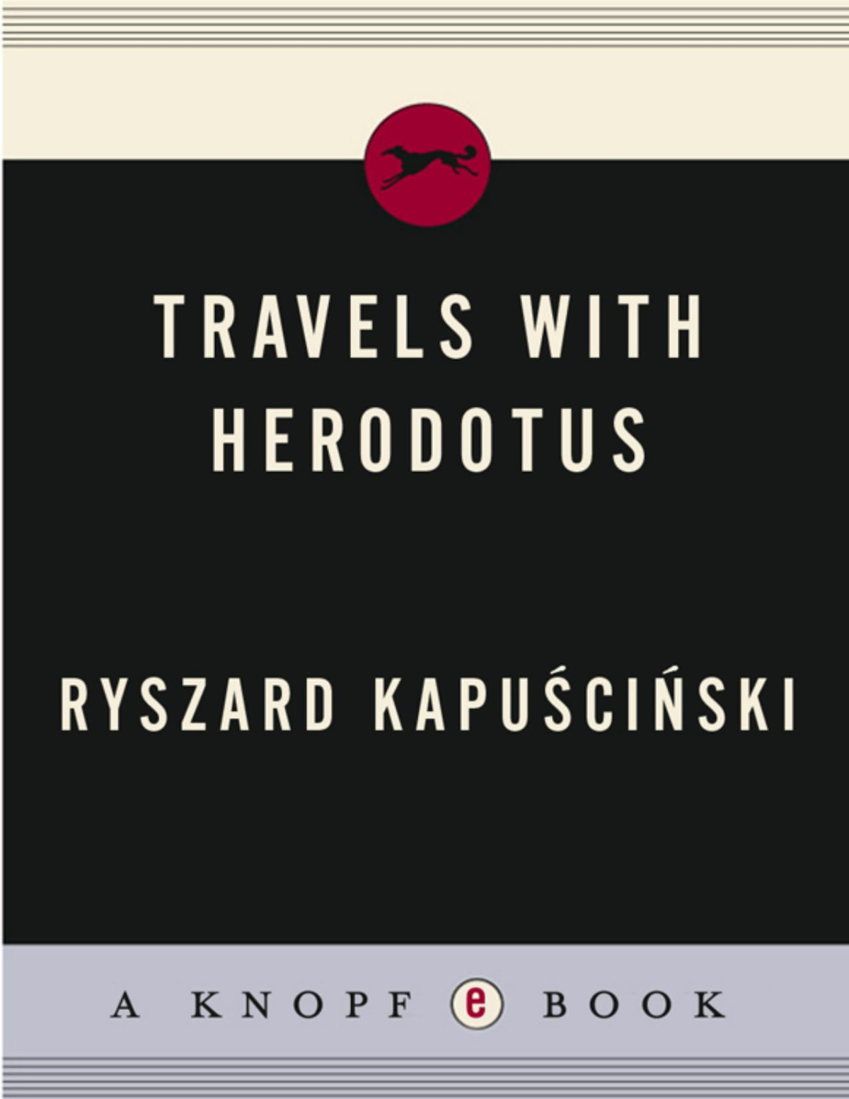 Travels With Herodotus Ryszard Kapuscinski