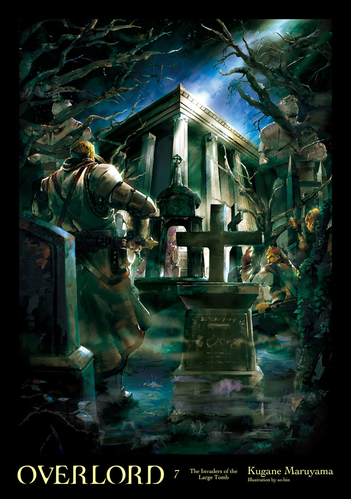 Overlord Vol 7 The Invaders Of The Large Tomb Kugane Maruyama Sobin