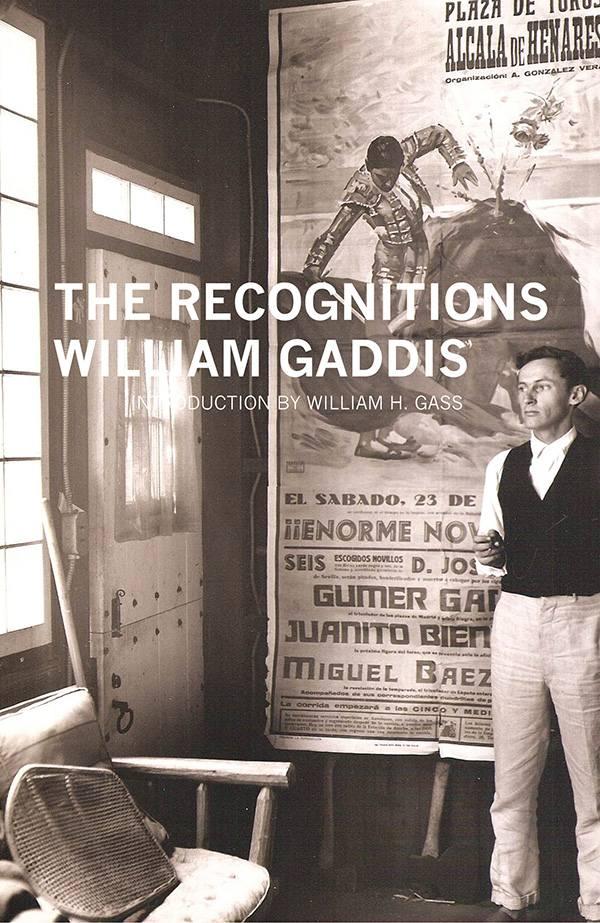 The Recognitions William Gaddis William H Gass