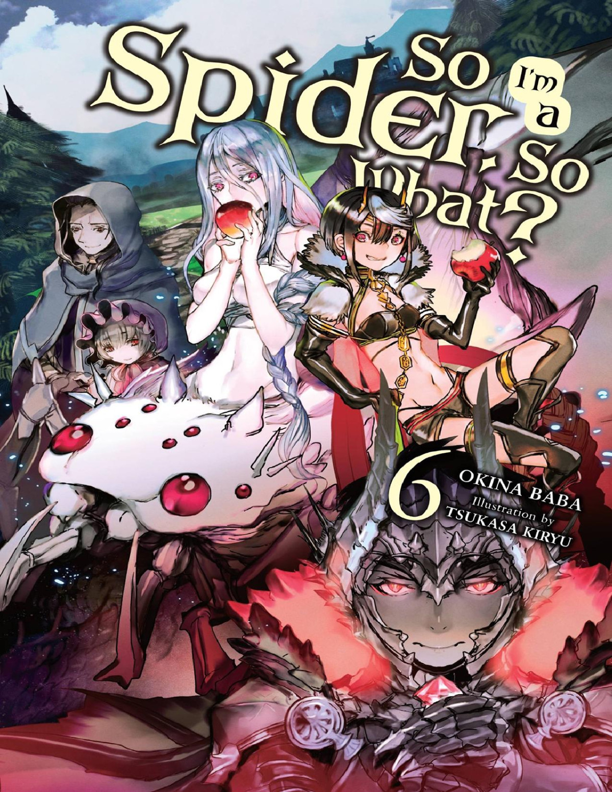 So Im A Spider So What Vol 6 Light Novel Okina Baba