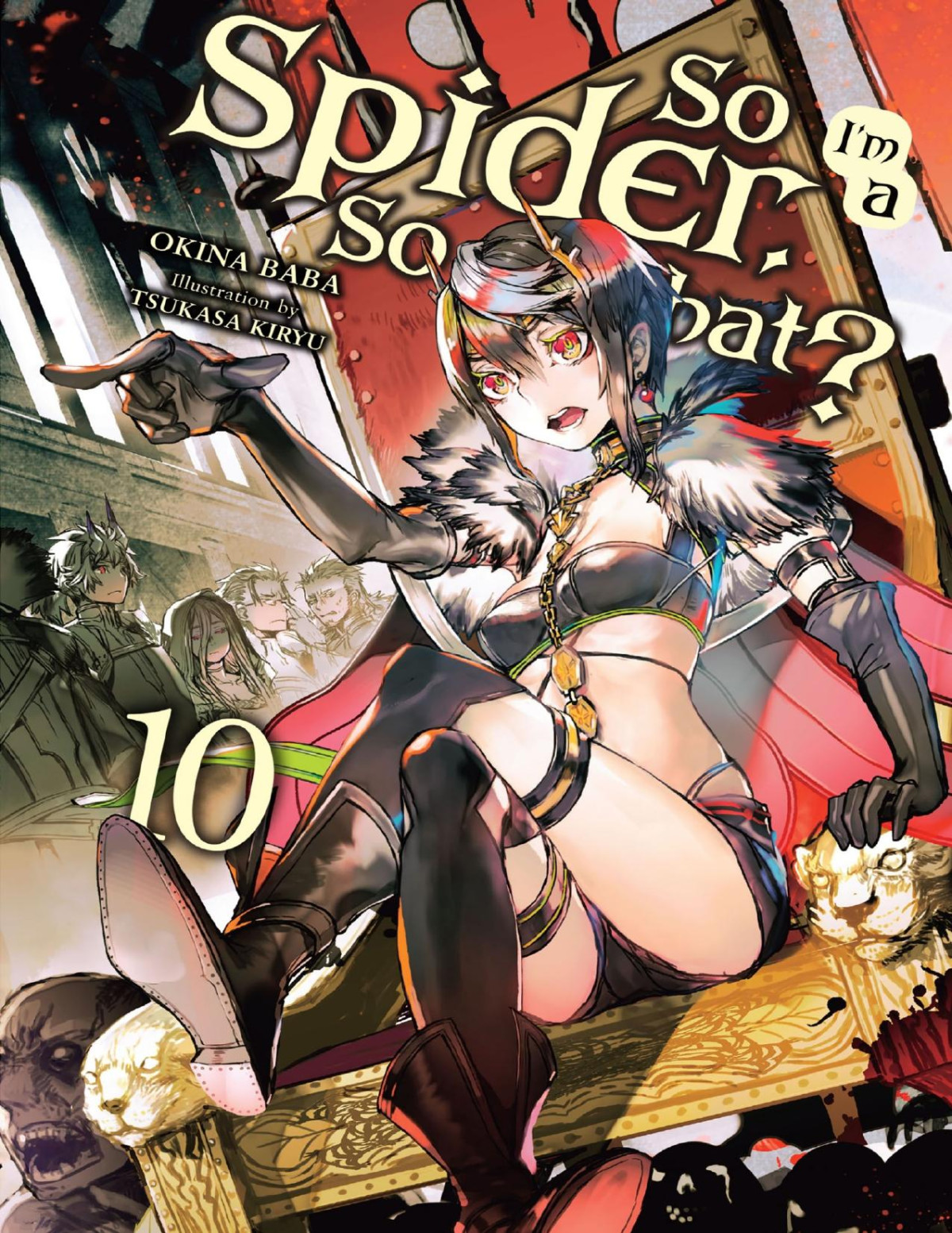 So Im A Spider So What Vol 10 Light Novel Okina Baba
