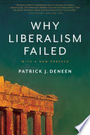 Why Liberalism Failed Patrick J Deneen