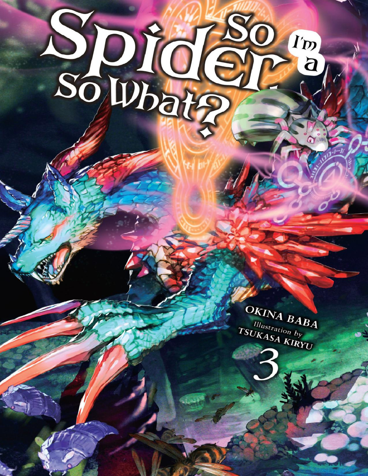 So Im A Spider So What Vol 3 Light Novel Okina Baba