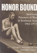 Honor Bound American Prisoners Of War In Southeast Asia 19611973 Stuart I Rochester