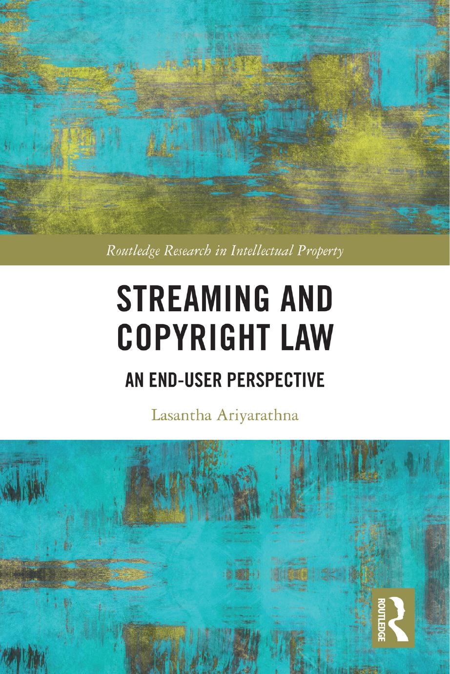 Streaming And Copyright Law An Enduser Perspective Lasantha Ariyarathna