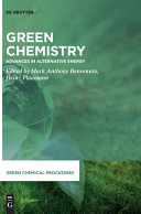 Green Chemistry Advances In Alternative Energy Green Chemical Processing 8 Mark Anthony Benvenuto