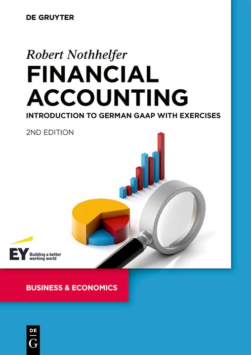 Financial Accounting Introduction To German Gaap With Exercises 2nd Edition 2nd Robert Nothhelfer