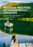 Aqueous Mediated Heterogeneous Catalysis Asit K Chakraborti