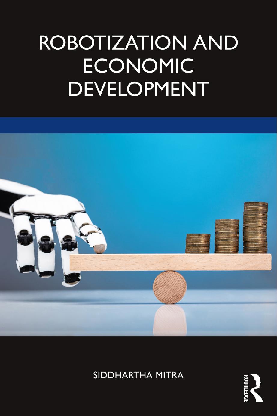 Robotization And Economic Development Siddhartha Mitra