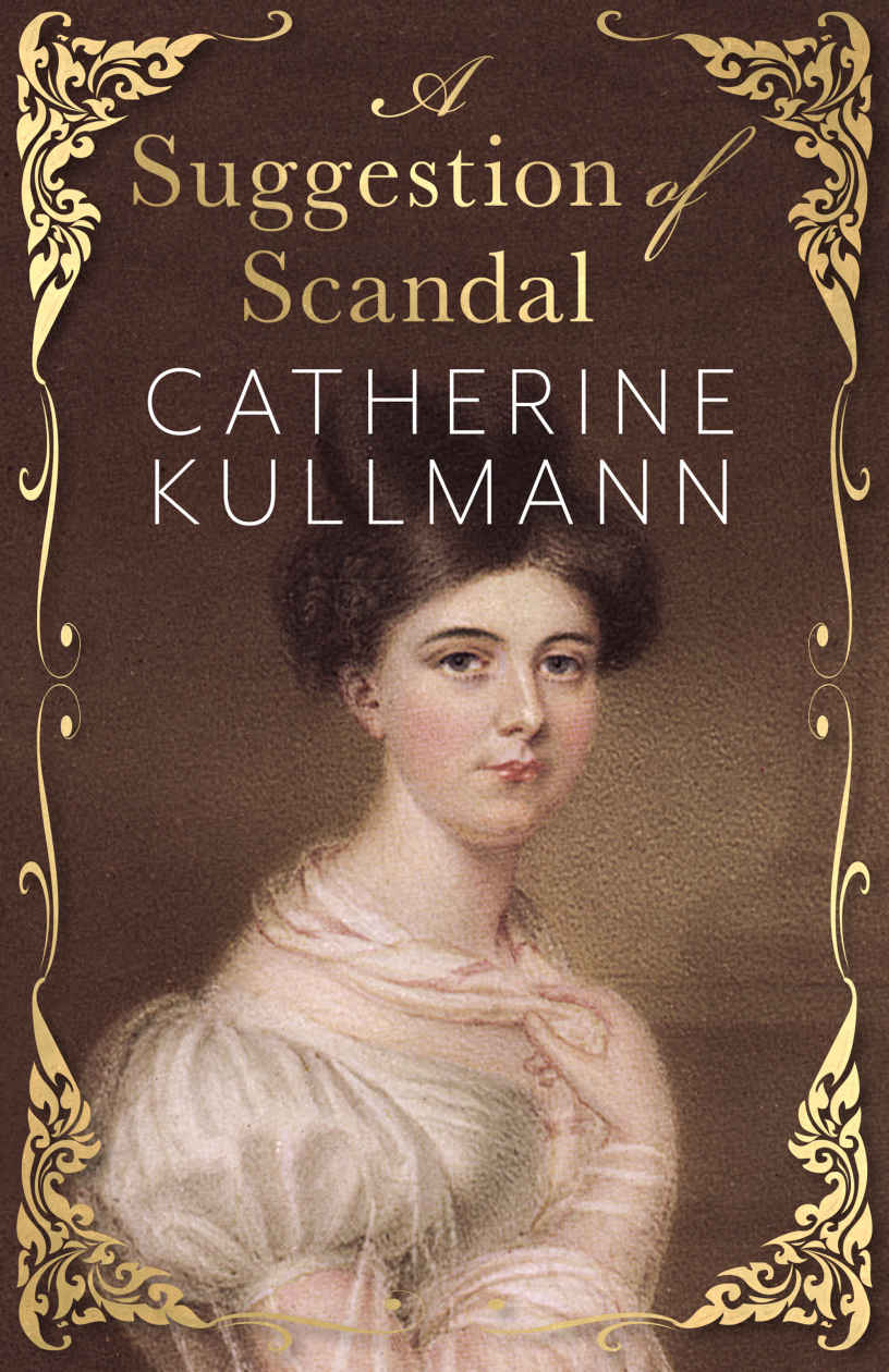 A Suggestion Of Scandal Catherine Kullmann