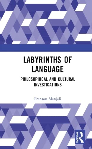 Labyrinths Of Language Philosophical And Cultural Investigations 1st Edition Franson Manjali