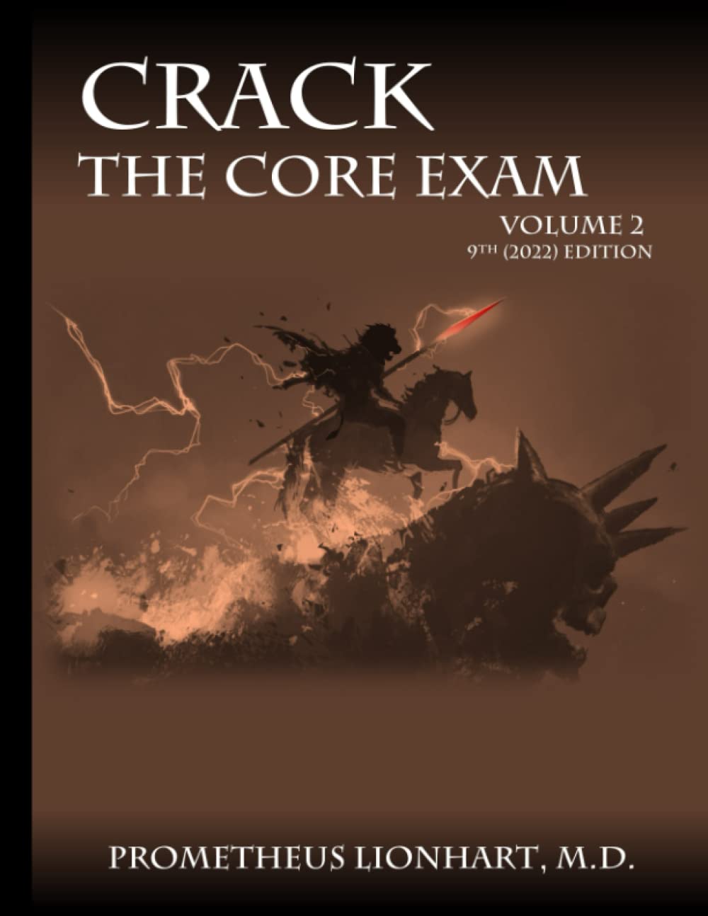 Crack The Core Exam Volume 2 9th 2022 Edition 9th Edition Prometheus Lionhart Md
