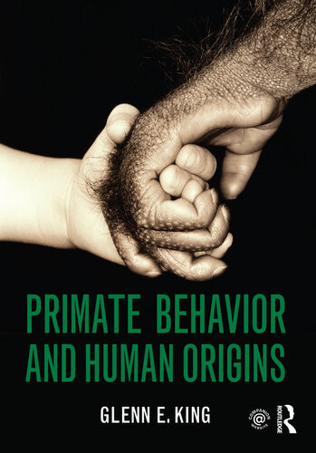 Primate Behavior And Human Origins Glenn E King