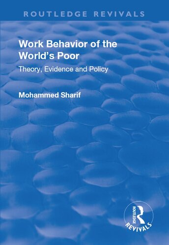 Work Behavior Of The Worlds Poor Theory Evidence And Policy Mohammed Sharif